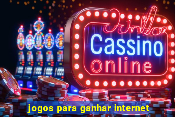 jogos para ganhar internet